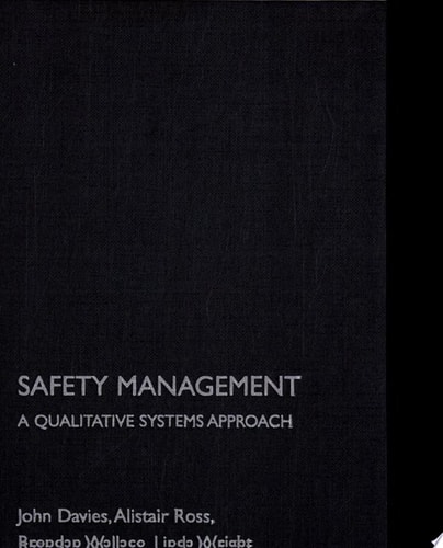 Safety Management A Qualitative Systems Approach