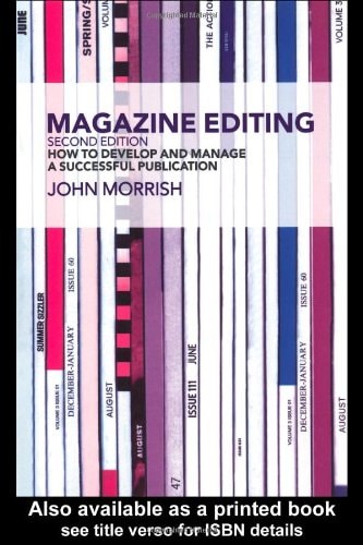 Magazine Editing How to Develop and Manage a Successful Publication