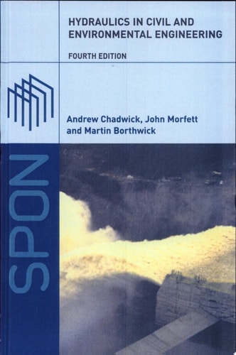 Hydraulics in Civil and Environmental Engineering, Fourth Edition