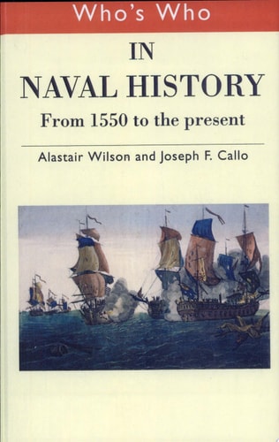 Who's who in Naval History From 1550 to the Present