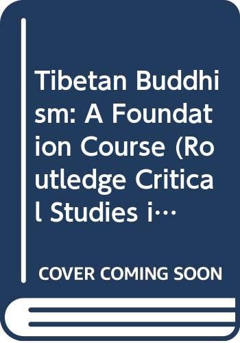 Tibetan Buddhism A Foundation Course