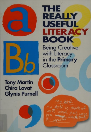 The Really Useful Literacy Book Being Creative with Literacy in the Primary Classroom