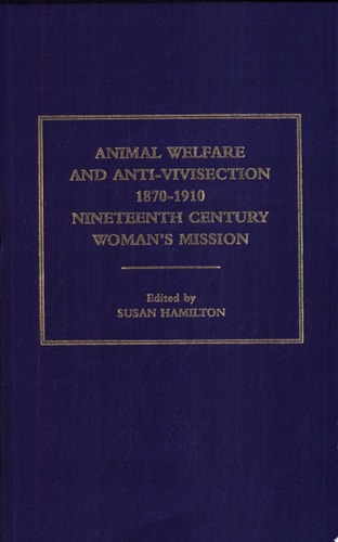 Animal Welfare & Anti-vivisection 1870-1910: Frances Power Cobbe