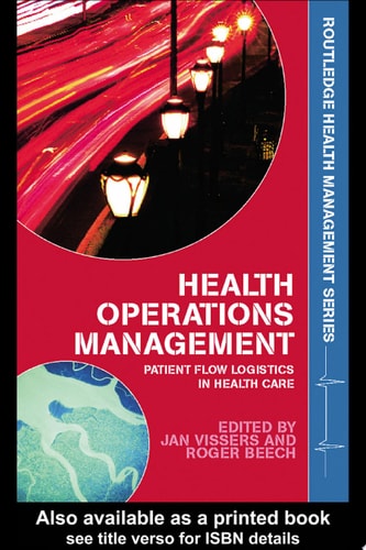 Health Operations Management Patient Flow Logistics in Health Care