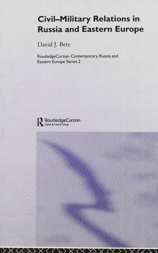 Civil-military Relations in Russia and Eastern Europe