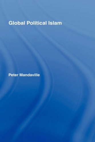 Islam and Politics in a Global World International Relations of the Muslim World