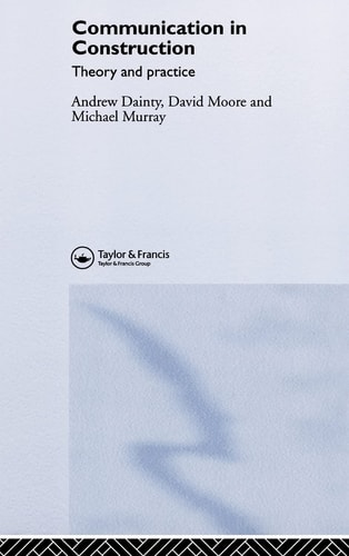 Communication in Construction Theory and Practice
