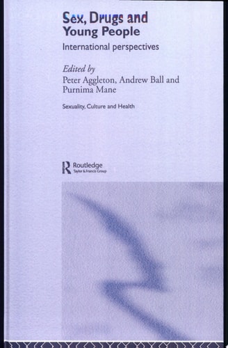 Sex, Drugs and Young People International Perspectives