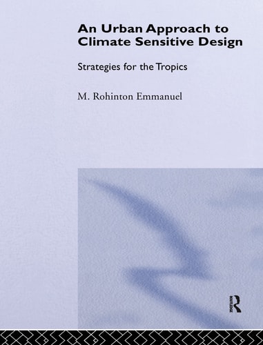 An Urban Approach to Climate-sensitive Design Strategies for the Tropics