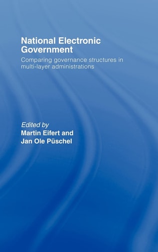 National Electronic Government Comparing Governance Structures in Multi-layer Administrations