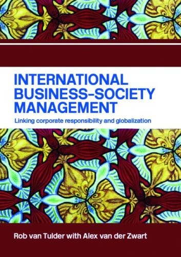 International Business-society Management Linking Corporate Responsibility and Globalization