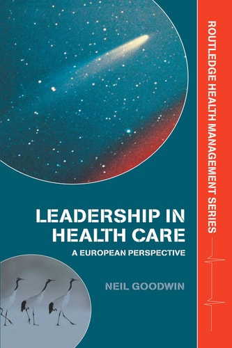 Leadership in Health Care A European Perspective