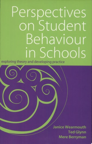 Perspectives on Student Behaviour in Schools Exploring Theory and Developing Practice