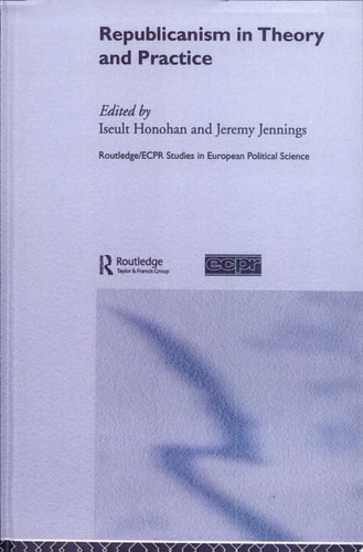 Republicanism in Theory and Practice