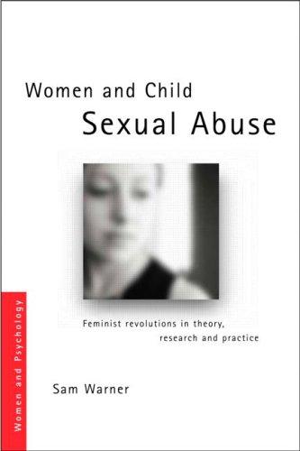 Women and child sexual abuse: feminist revolutions in theory, research, and practice