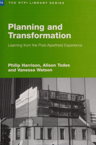 Planning and Transformation Learning from the Post-apartheid Experience