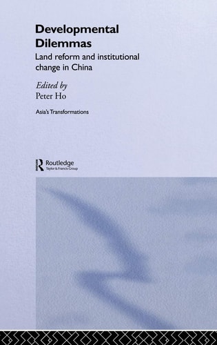 Developmental Dilemmas Land Reform and Institutional Change in China