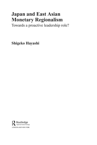 Japan and East Asian Monetary Regionalism Towards a Proactive Leadership Role?