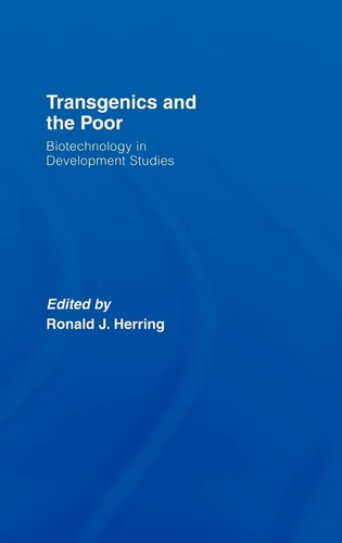 Transgenics and the Poor Biotechnology in Development Studies