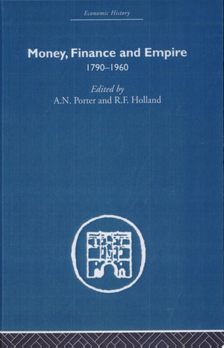Money, Finance and Empire 1790-1960