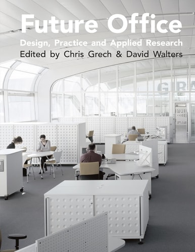 Future Office Design, Practice and Applied Research