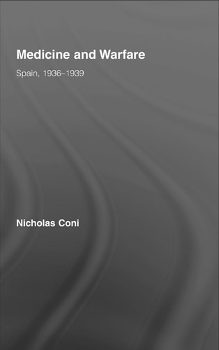 Medicine and Warfare Spain, 1936-1939