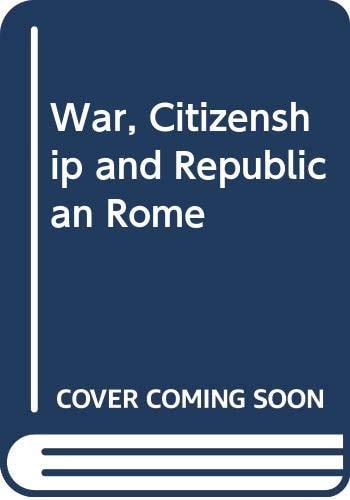 War, Citizenship and Republican Rome