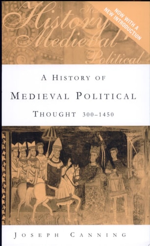 A History of Medieval Political Thought 300-1450