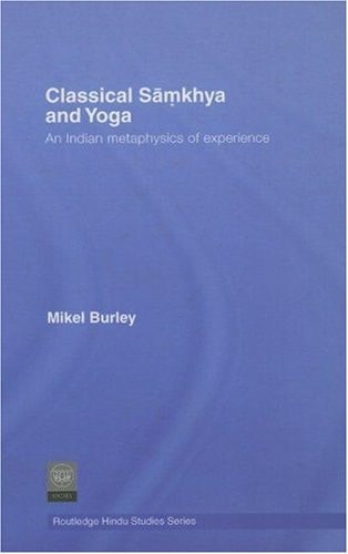 Classical Sāṃkhya and Yoga An Indian Metaphysics of Experience
