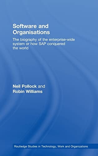 Software and Organisations The Biography of the Enterprise-wide System Or how SAP Conquered the World