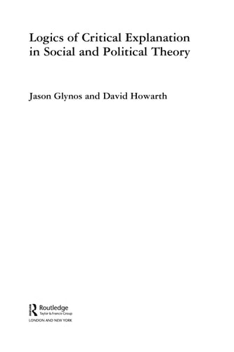Logics of Critical Explanation in Social and Political Theory