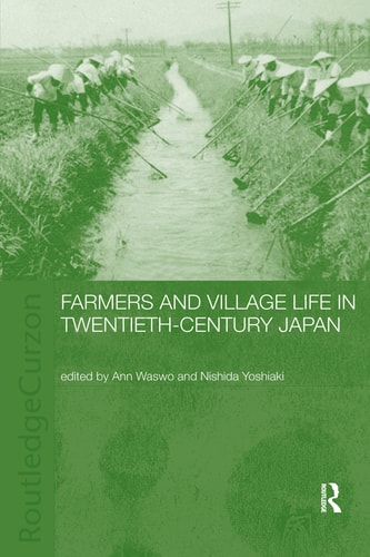 Farmers and Village Life in Twentieth-century Japan