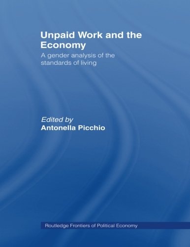 Unpaid Work and the Economy A Gender Analysis of the Standard of Living