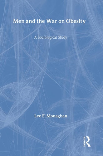 Men and the War on Obesity A Sociological Study