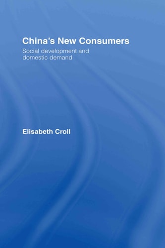 China's New Consumers Social Development and Domestic Demand