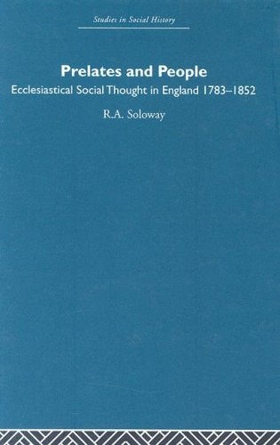 Prelates and People Ecclesiastical Social Thought in England, 1783-1852