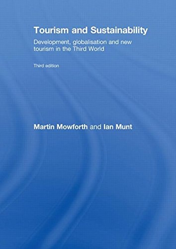 Tourism and Sustainability Development, Globalisation and New Tourism in the Third World