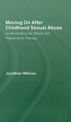 Moving on After Childhood Sexual Abuse Understanding the Effects and Preparing for Therapy