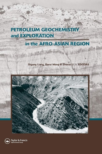 Petroleum Geochemistry and Exploration in the Afro-Asian Region Proceedings of the 6th AAAPG International Conference, Beijing, China, 12-14 October 2004