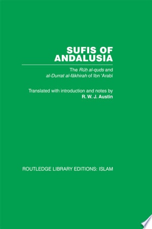 Sufis of Andalusia The Ruh Al-Quds and Al-Durat Fakhirah
