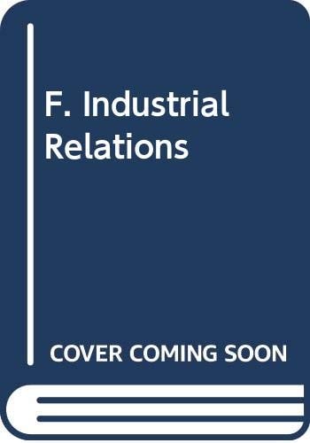 F. Industrial Relations