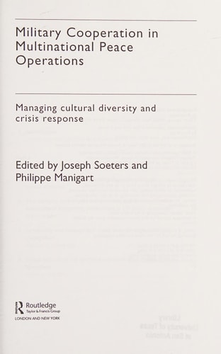 Military Cooperation in Multinational Peace Operations Managing Cultural Diversity and Crisis Response