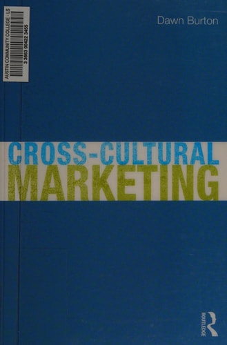 Cross-cultural Marketing Theory, Practice and Relevance