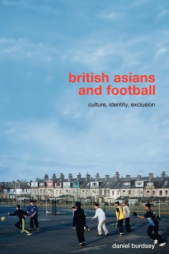 British Asians and Football Culture, Identity, Exclusion