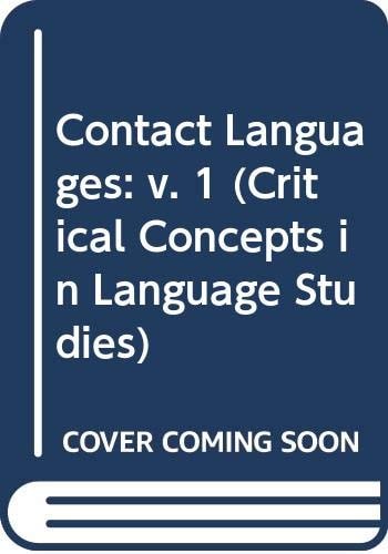 Contact Languages Critical Concepts in Language Studies
