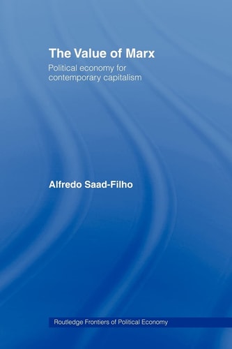 The Value of Marx Political Economy for Contemporary Capitalism