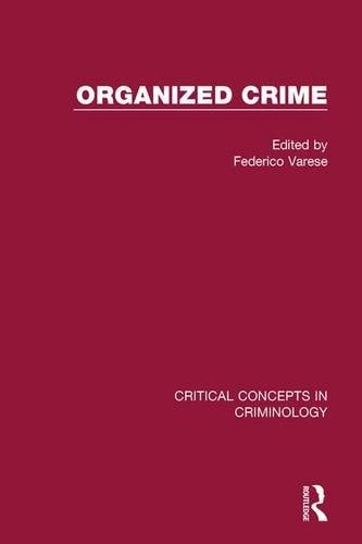 Organized Crime Critical Concepts in Criminology