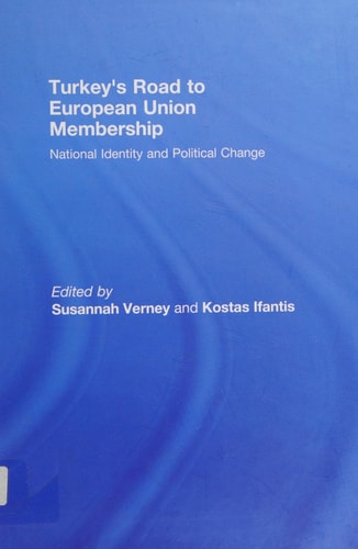 Turkey's Road to European Union Membership National Identity and Political Change