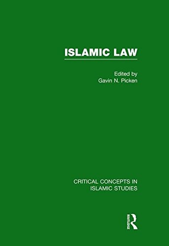 Islamic Law Critical Concepts in Islamic Studies
