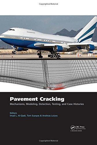 Pavement Cracking Mechanisms, Modeling, Detection, Testing and Case Histories